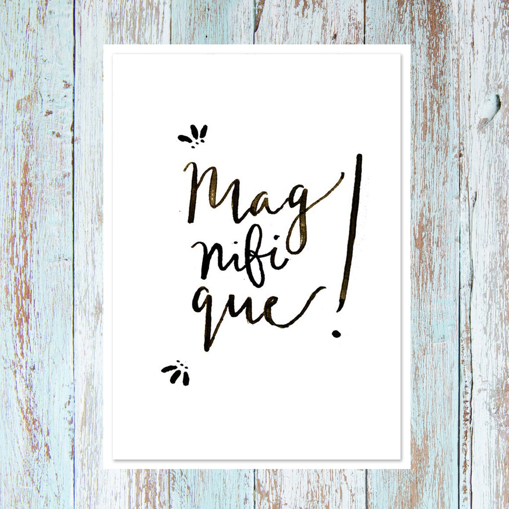 'Magnifique' hand lettered modern calligraphy card - Personalised card