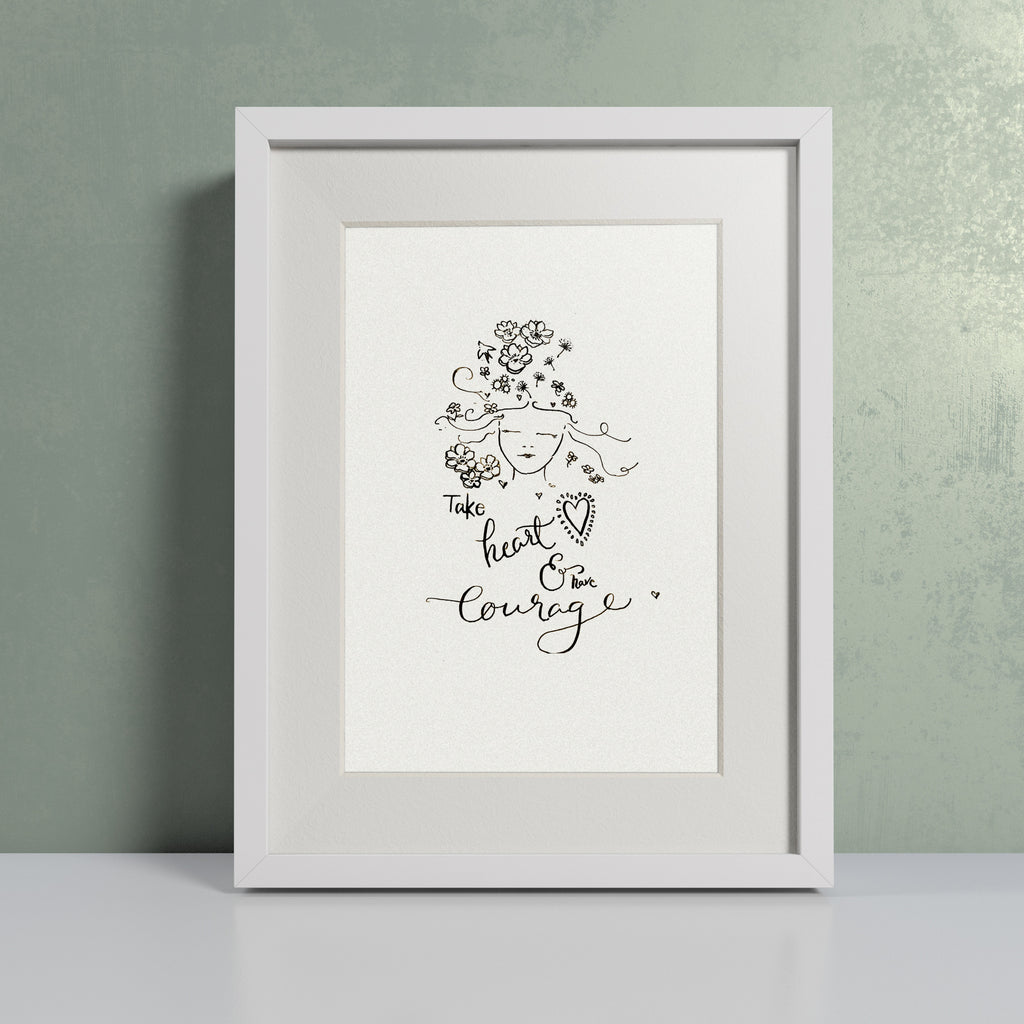 'Take heart & have courage' hand lettered modern calligraphy print - Personalised 
